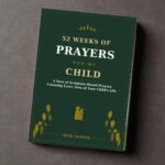 52 weeks of prayers for my child