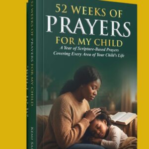 52 Weeks of Prayers for My Child