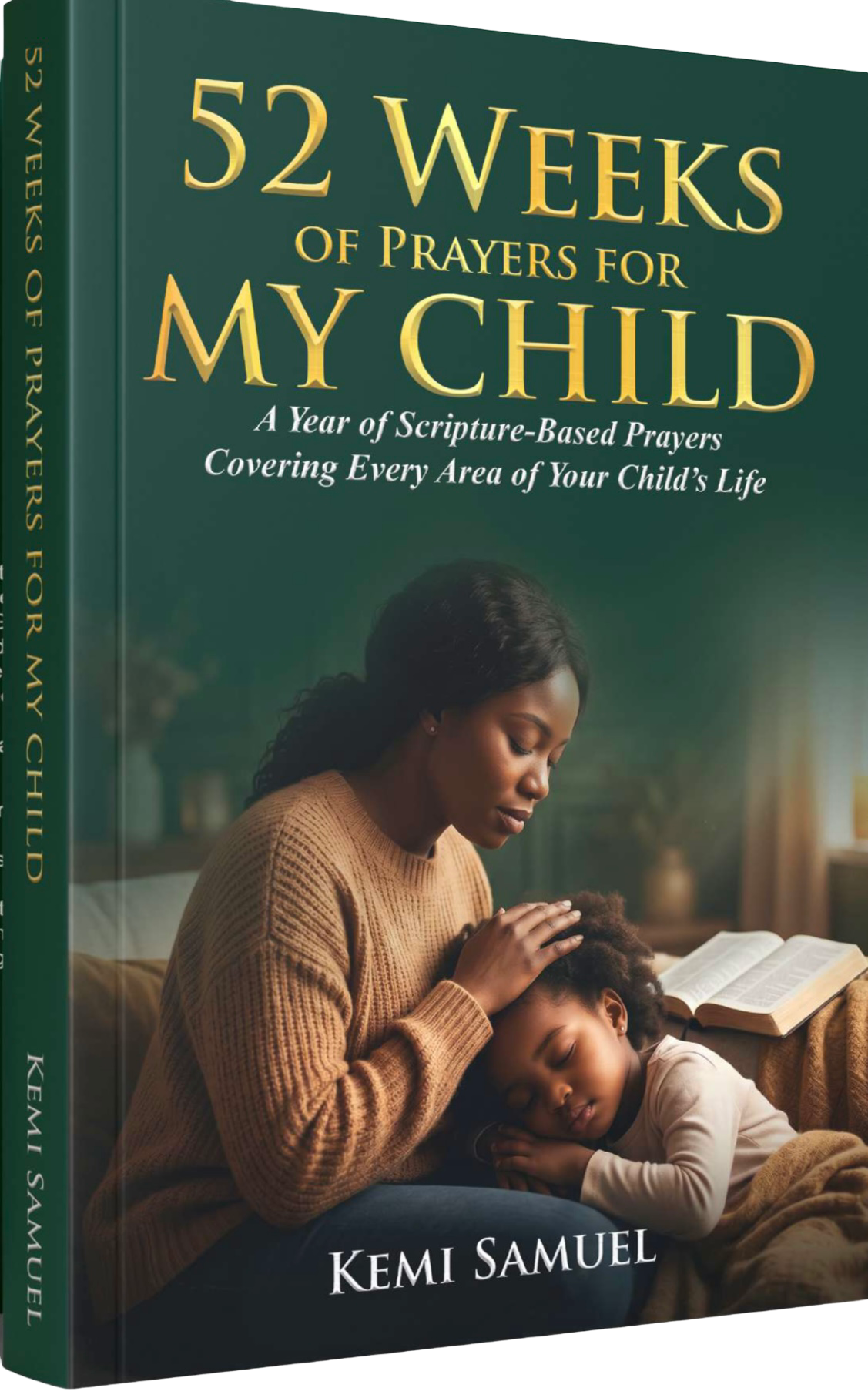52 Weeks of Prayers for My Child by Kemi Samuel